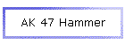 AK 47 Hammer